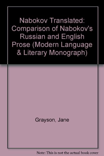 Book Nabokov Translated: A Comparison of Nabokov's Russian and English Prose (Oxford Modern Languages and Literature Monographs) free