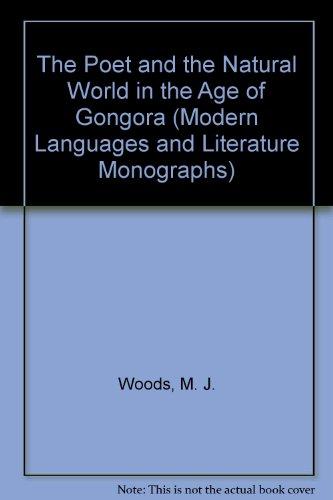 Book The Poet and the Natural World in the Age of Gongora (Modern Languages and Literature Monographs) free