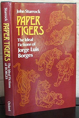 Book Paper Tigers: The Ideal Fictions of Jorge Luis Borges free