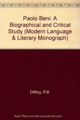 Book Paolo Beni: A Biographical And Critical Study (oxford Modern Languages And Literature Monographs) free