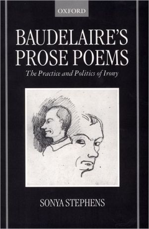 Book Baudelaire's Prose Poems: The Practice and Politics of Irony free