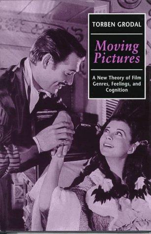 Book Moving Pictures: A New Theory of Film Genres, Feelings, and Cognition free