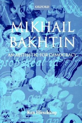 Book Mikhail Bakhtin: An Aesthetic for Democracy free