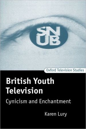Book British Youth Television: Cynicism and Enchantment (Oxford Television Studies) free