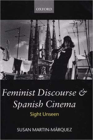 Book Feminist Discourse and Spanish Cinema: Sight Unseen free