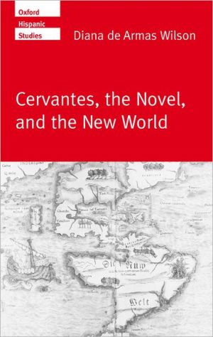 Book Cervantes, The Novel, And The New World free
