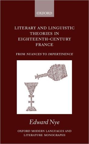 Book Literary and Linguistic Theories in Eighteenth-Century France: From Nuances to Impertinence free