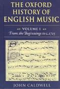 Book The Oxford History of English Music: Volume 1: From the Beginnings to c.1715 free