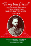 Book "To My Best Friend": Correspondence between Tchaikovsky and Nadezhda von Meck, 1876-1878 free