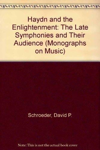 Book Haydn and the Enlightenment: The Late Symphonies and their Audience (Oxford Monographs on Music) free