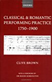 Book Classical and Romantic Performing Practice 1750-1900 free