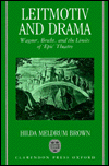 Book Leitmotiv and Drama: Wagner, Brecht, and the Limits of "Epic" Theatre free