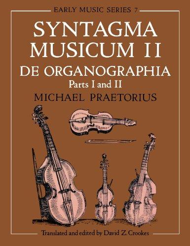 Book Syntagma Musicum II: (A New translation from the edition of 1619) De Organographia Part I and II (Early Music Series) free