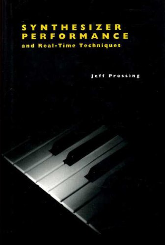 Book Synthesizer Performance and Real-time Techniques (Computer Music & Digital Audio S.) free