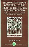 Book The Forms and Orders of Western Liturgy from the Tenth to the Eighteenth Century: A Historical Introduction and Guide for Students and Musicians (Clarendon Paperbacks) free