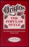 Book Origins of the Popular Style: The Antecedents of Twentieth-Century Popular Music (Clarendon Paperbacks) free