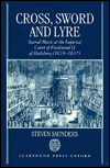 Book Cross, Sword, And Lyre: Sacred Music At The Imperial Court Of Ferdinand Ii Of Habsburg (1615-1637) (oxford Monographs On Music) free