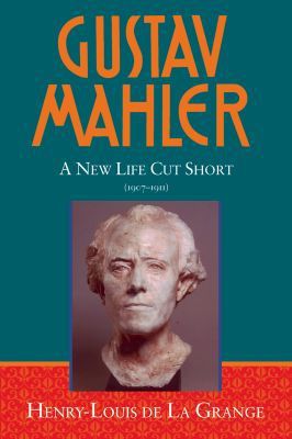 Book Gustav Mahler, Vol. 4: A New Life Cut Short, 1907-1911 free