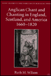Book Anglican Chant and Chanting in England, Scotland, and America, 1660 to 1820 (Oxford Studies in British Church Music) free