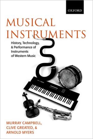 Book Musical Instruments: History, Technology, and Performance of Instruments of Western Music free