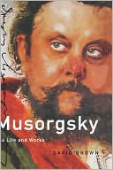 Book Musorgsky: His Life and Works (Master Musicians Series) free
