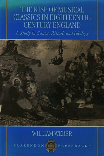 Book The Rise Of Musical Classics In Eighteenth-century England: A Study In Canon, Ritual, And Ideology (clarendon Paperbacks) free