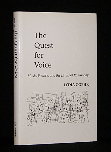 Book The Quest for Voice: On Music, Politics, and the Limits of Philosophy : The 1997 Ernest Bloch Lectures free