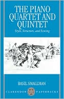 Book The Piano Quartet and Quintet: Style, Structure, and Scoring (Clarendon Paperbacks) free