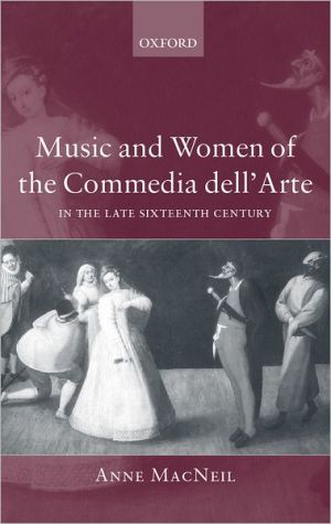 Book Music And Women Of The Commedia Dell'arte In The Late Sixteenth Century free