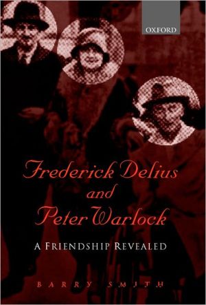 Book Frederick Delius And Peter Warlock: A Friendship Revealed free