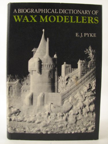 Book A biographical dictionary of wax modellers free