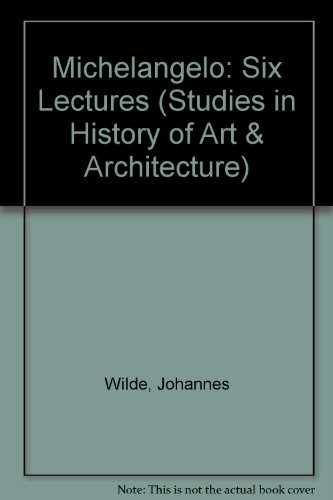 Book Michelangelo: Six lectures (Oxford studies in the history of art and architecture) free