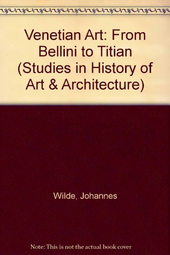 Book Venetian art from Bellini to Titian (Oxford studies in the history of art and architecture) free