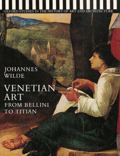Book Venetian Art from Bellini to Titian (Oxford Studies in the History of Art and Architecture) free