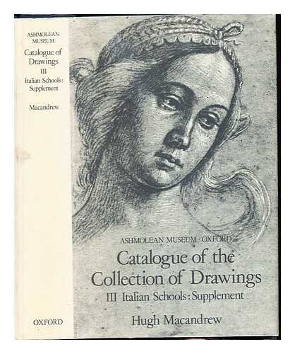 Book Catalogue Of The Collection Of Drawings In The Ashmolean Museum: Volume Iii: Italian Schools: Supplement (v. 3) free