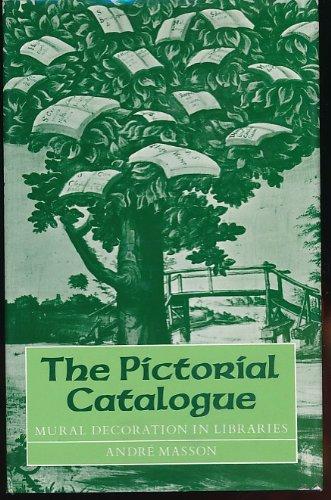 Book The Pictorial Catalogue: Mural Decoration In Libraries (lyell Lectures In Bibliography) free