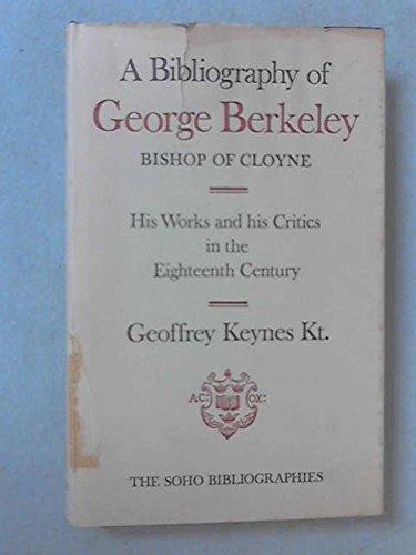 Book A bibliography of George Berkeley, Bishop of Cloyne: His works and his critics in the eighteenth century (The Soho bibliographies : New series) free