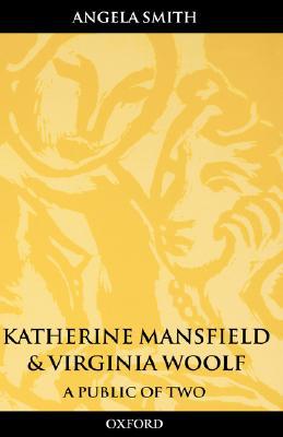 Book Katherine Mansfield and Virginia Woolf: A Public of Two (Oxford World's Classics) free
