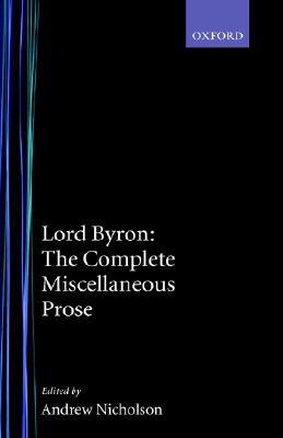 Book Lord Byron: The Complete Miscellaneous Prose (|c OET |t Oxford English Texts) free