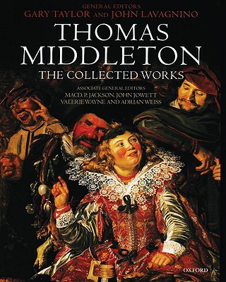 Book Thomas Middleton: The Collected Works free