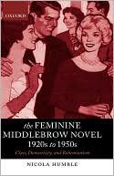 Book The Feminine Middlebrow Novel, 1920s to 1950s: Class, Domesticity, and Bohemianism free