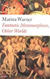 Book Fantastic Metamorphoses, Other Worlds: Ways of Telling the Self (Clarendon Lectures in English Literature) free