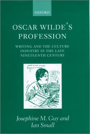 Book Oscar Wilde's Profession: Writing and the Culture Industry in the Late Nineteenth Century free