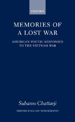 Book Memories of a Lost War: American Poetic Responses to the Vietnam War (Oxford English Monographs) free