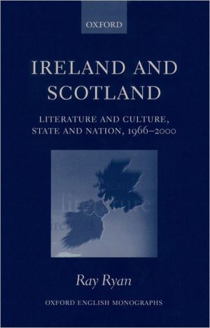 Book Ireland and Scotland: Literature and Culture, State and Nation, 1966-2000 (Oxford English Monographs) free