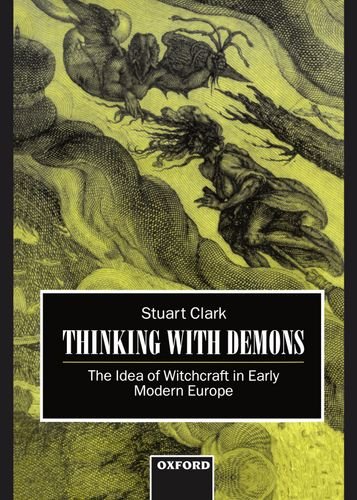 Book Thinking With Demons: The Idea of Witchcraft in Early Modern Europe free