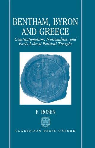 Book Bentham, Byron, and Greece: Constitutionalism, Nationalism, and Early Liberal Political Thought free