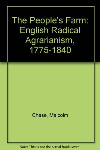 Book The People's Farm: English Radical Agrarianism, 1775-1840 free