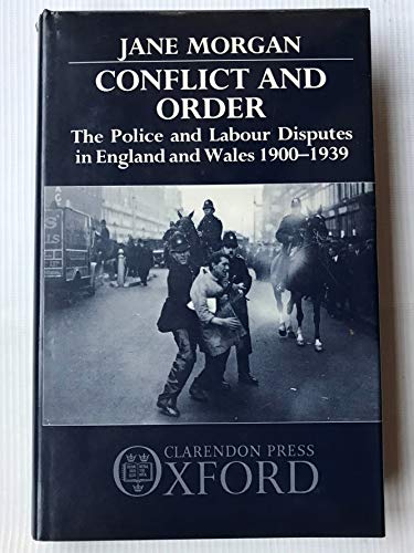 Book Conflict and Order: Police and Labour Disputes in England and Wales, 1900-1939 free