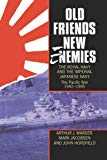 Book Old Friends, New Enemies: The Royal Navy and the Imperial Japanese Navy, vol. 2: The Pacific War, 1942-1945 free